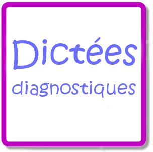 les dictées corrigées et commentées